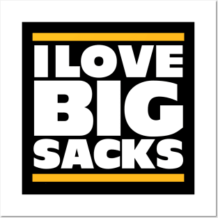 I Love Big Sacks Posters and Art